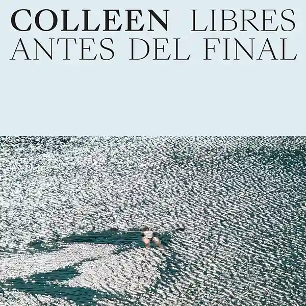 Pochette de l'album "Antes Ant Del Final" par l'artiste Colleen