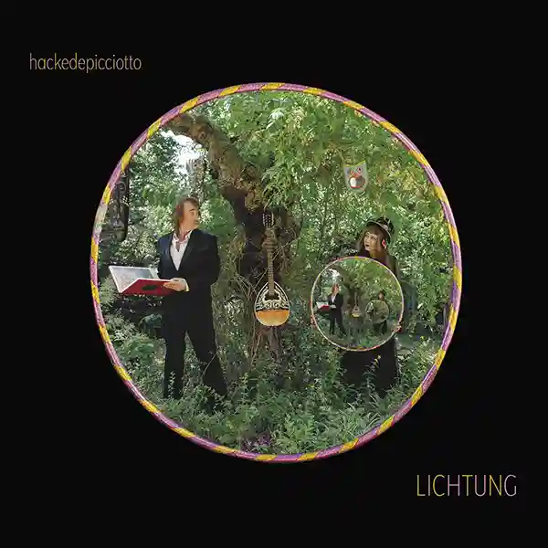 Pochette de l'album "Lichtung" par le groupe Hackedepicciotto